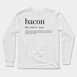 Bacon Definition Long Sleeve T-Shirt